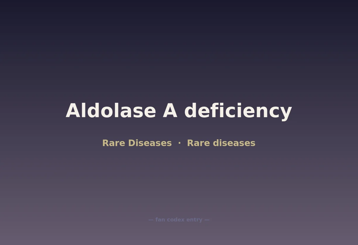 Aldolase A deficiency