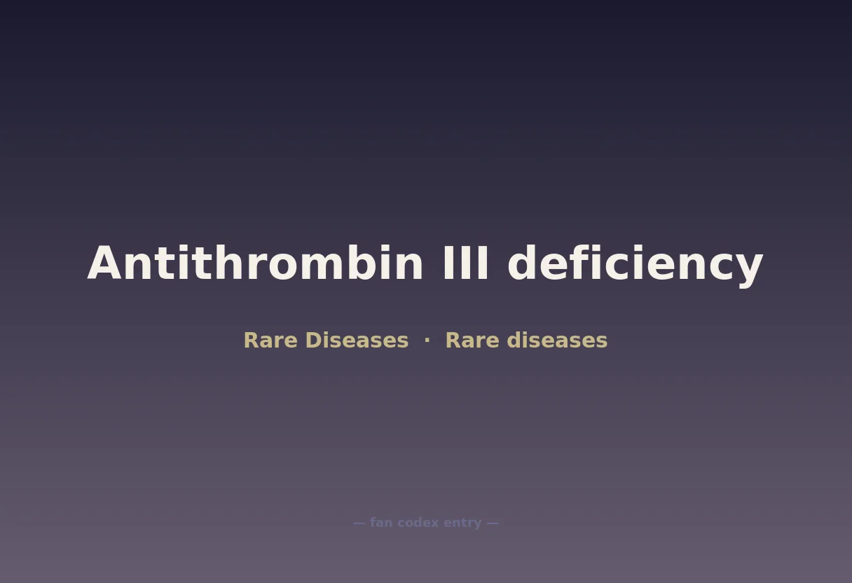 Antithrombin III deficiency
