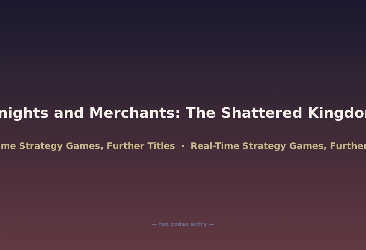 Knights and Merchants: The Shattered Kingdom