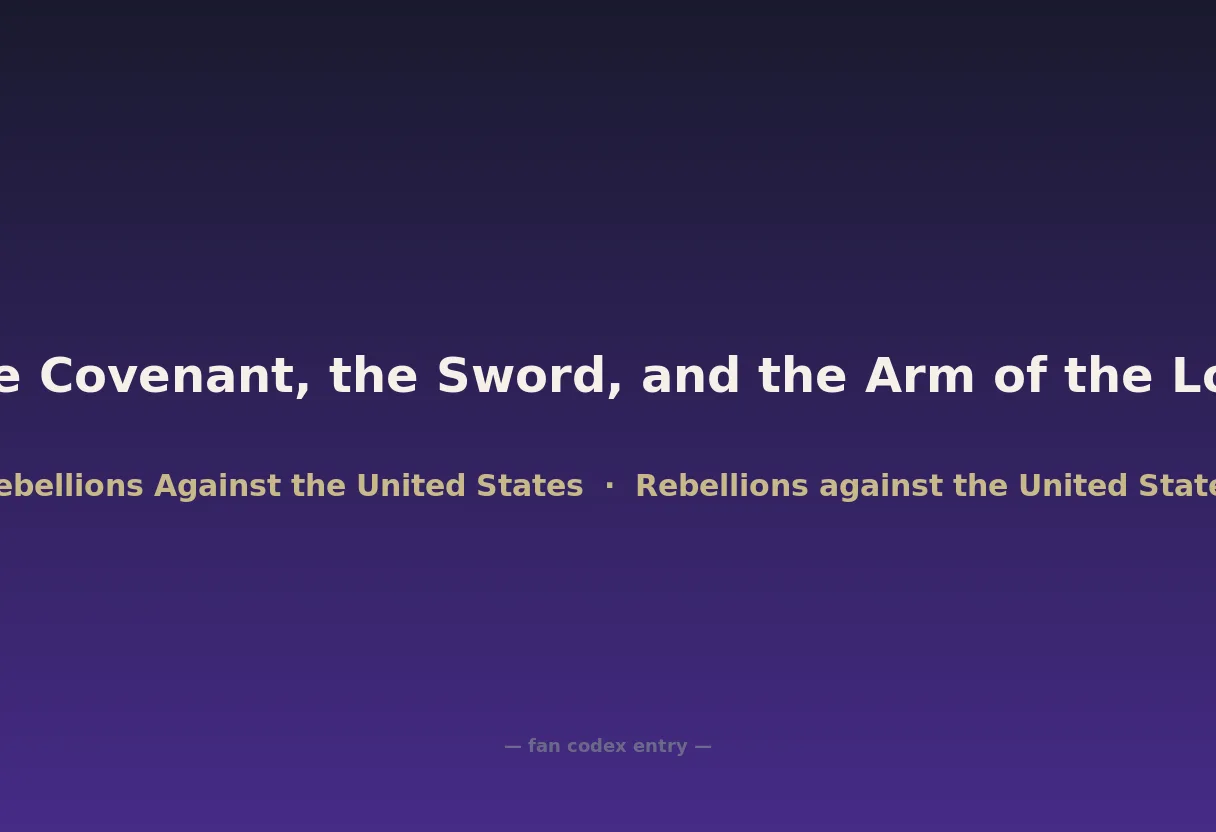 The Covenant, the Sword, and the Arm of the Lord