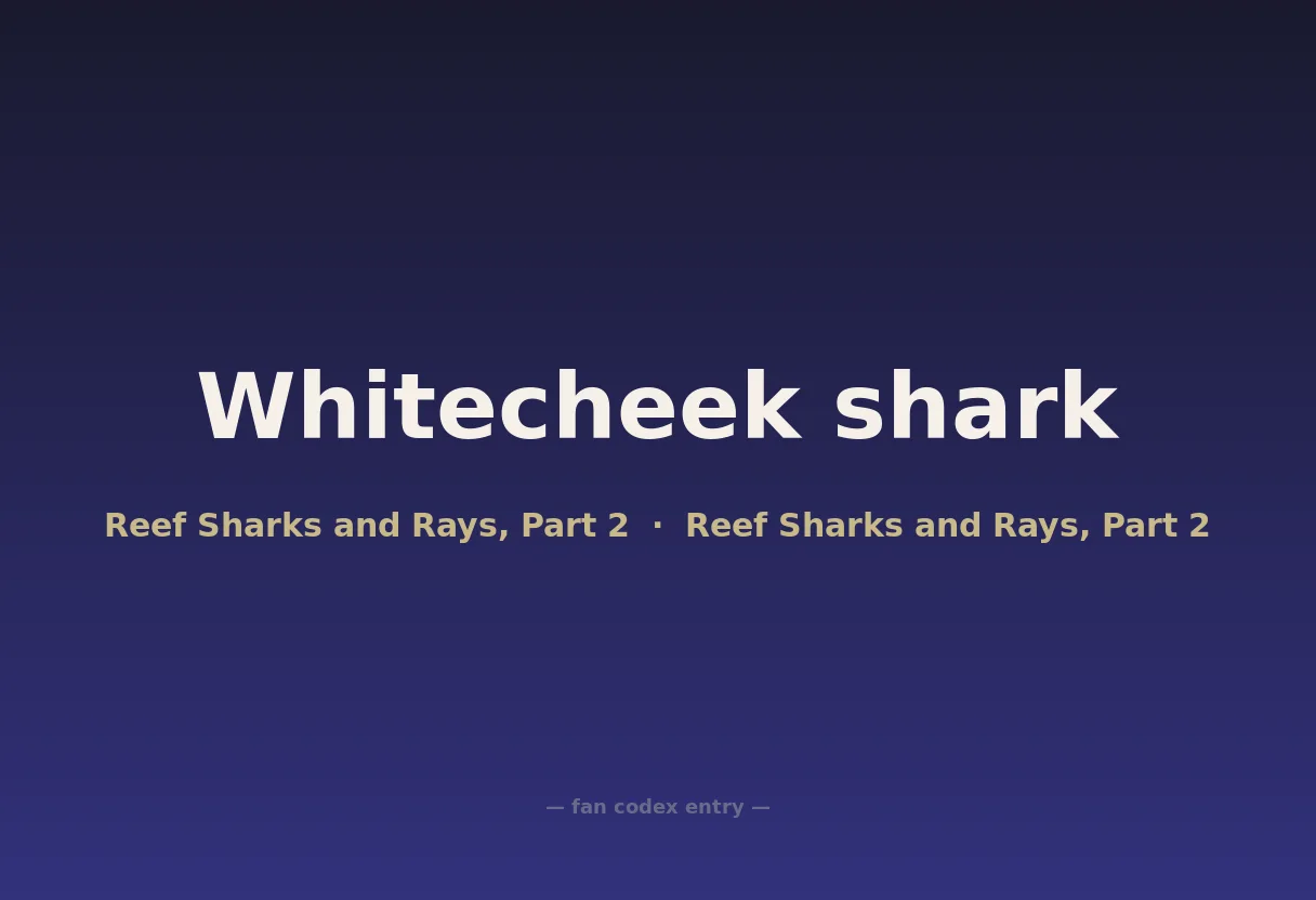 Whitecheek shark
