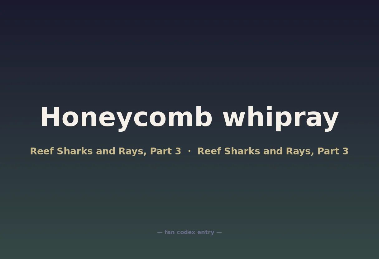 Honeycomb whipray