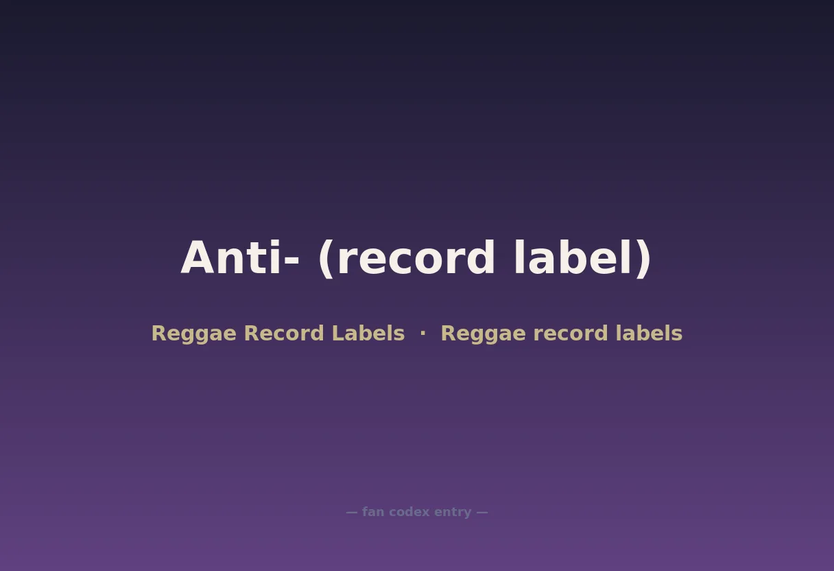 Anti- (record label)