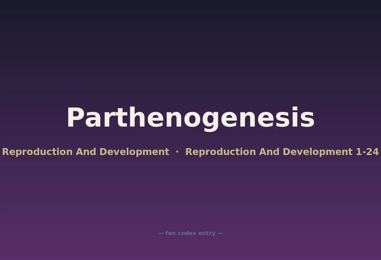 Parthenogenesis