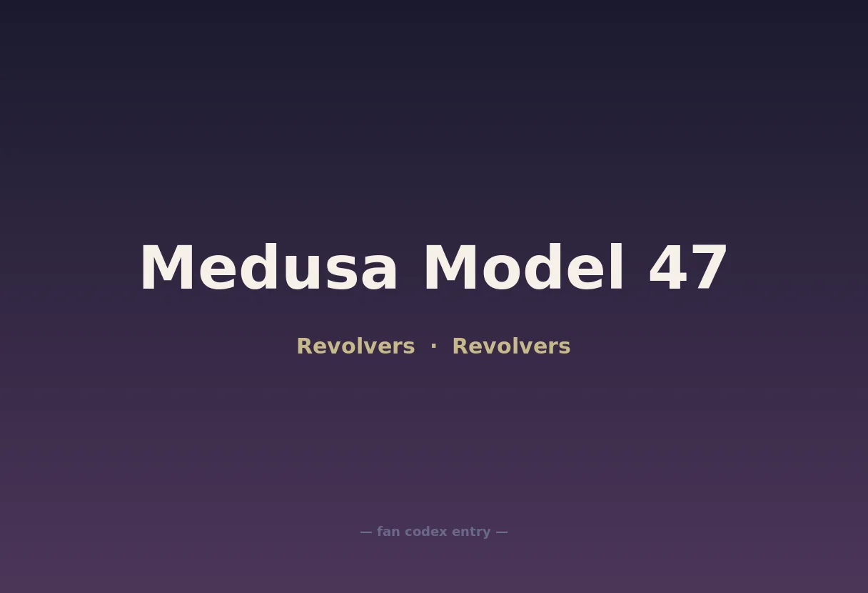 Medusa Model 47