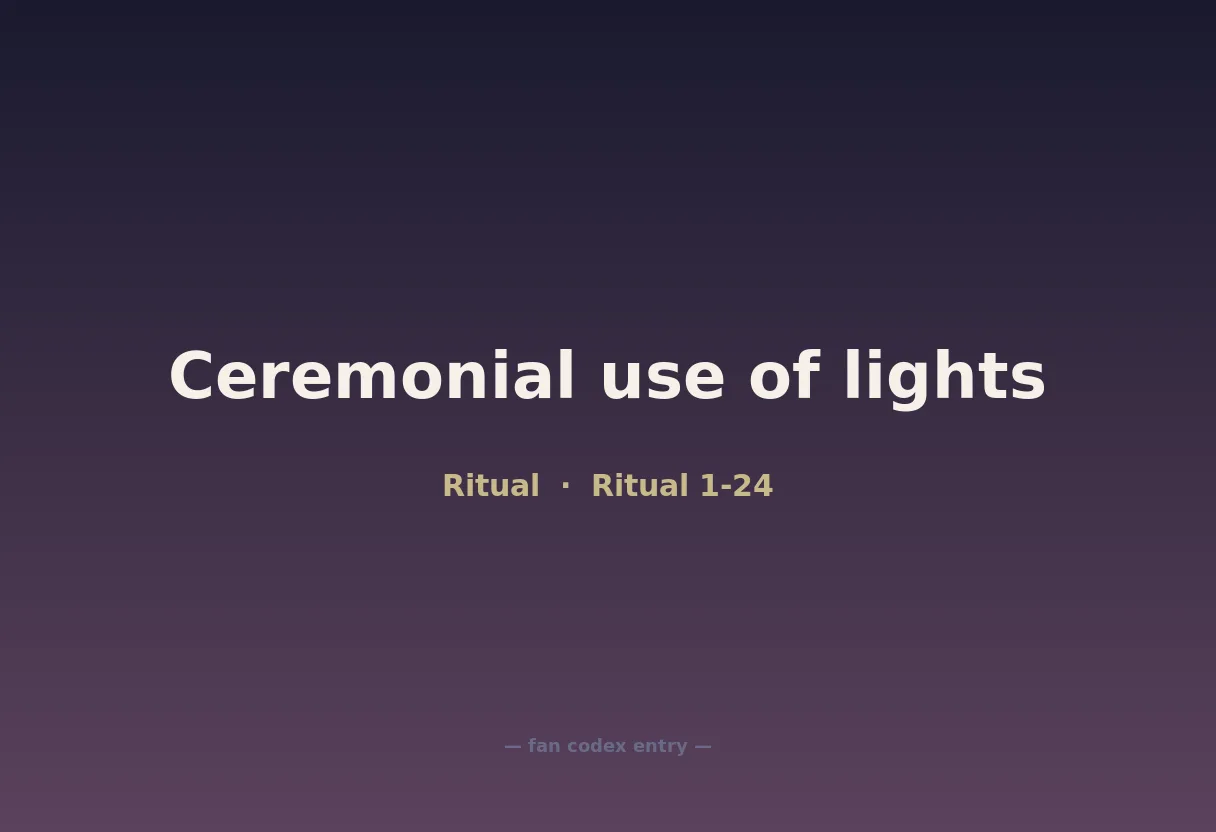 Ceremonial use of lights
