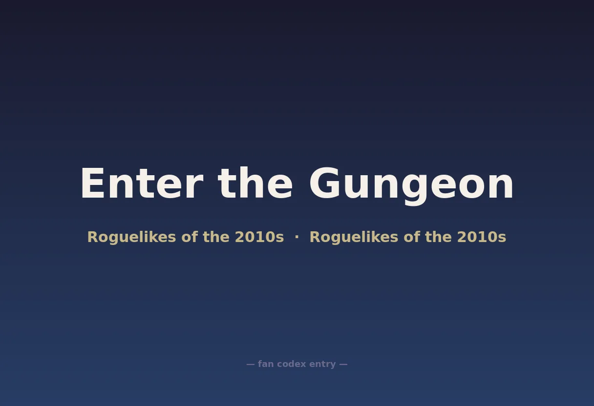 Enter the Gungeon