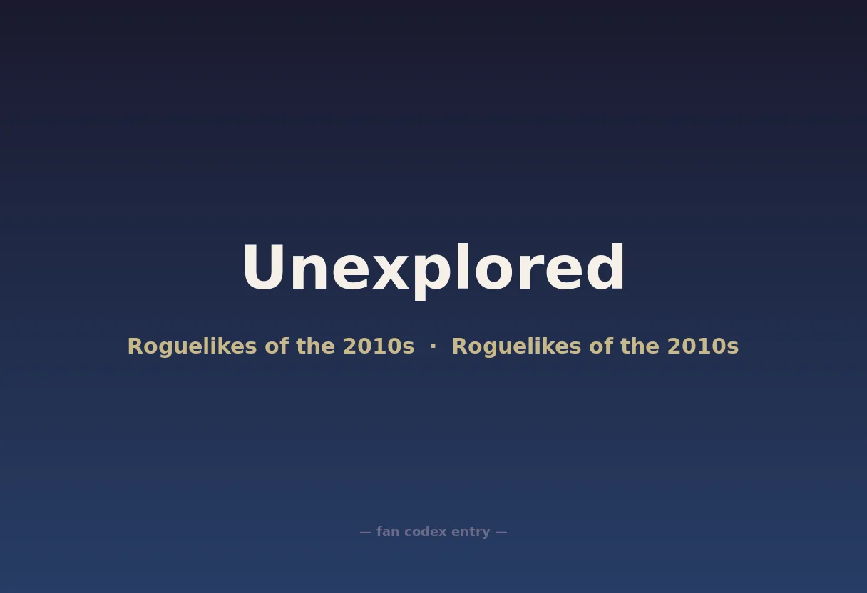 Unexplored