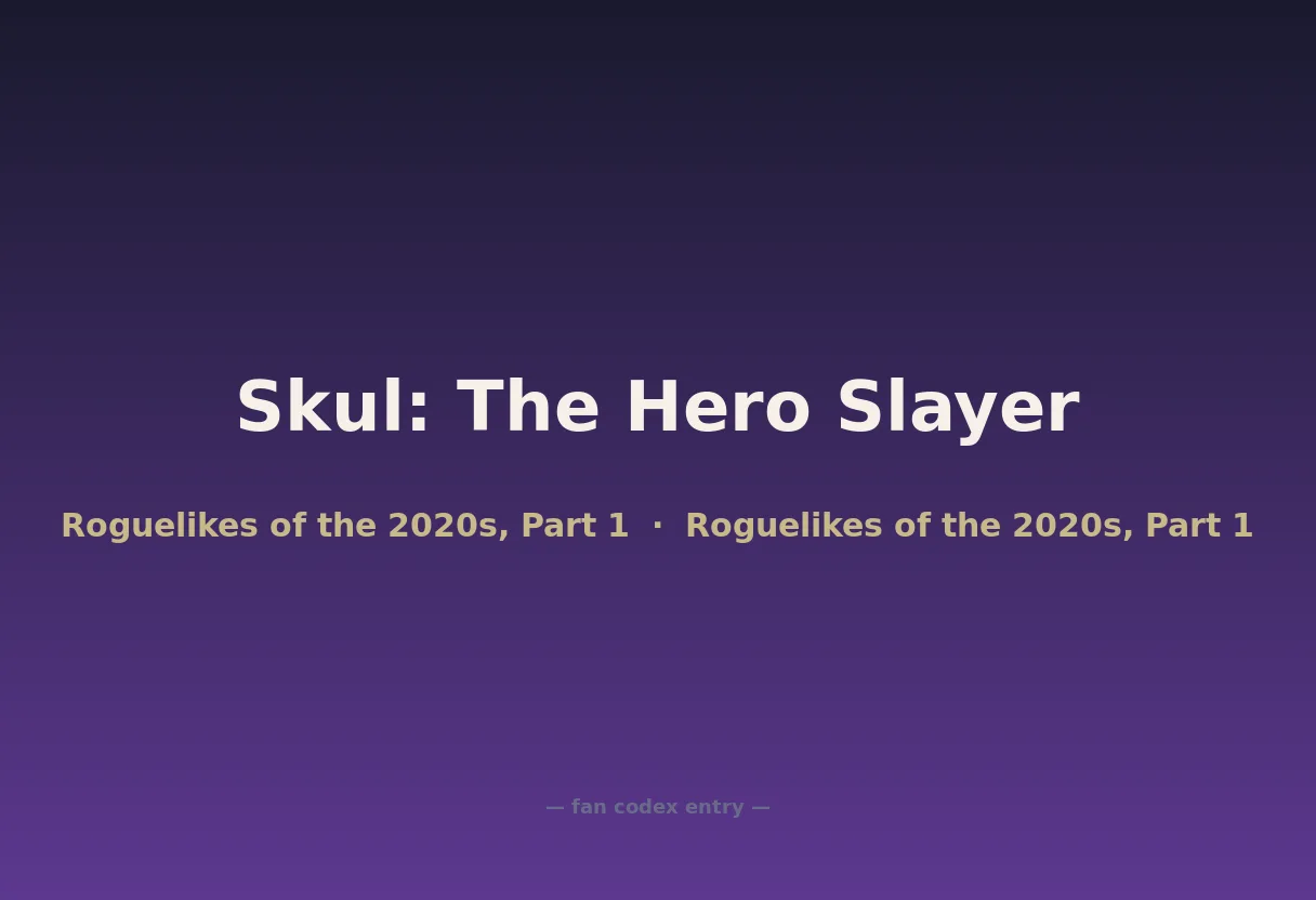Skul: The Hero Slayer