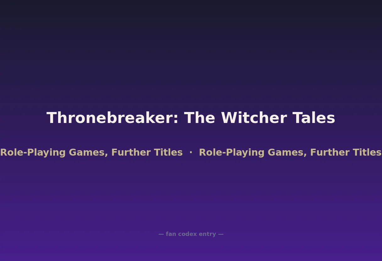 Thronebreaker: The Witcher Tales