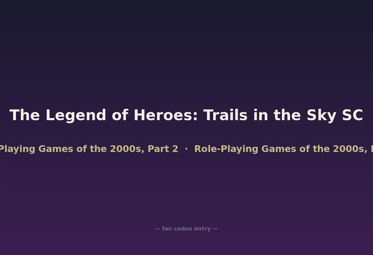 The Legend of Heroes: Trails in the Sky SC