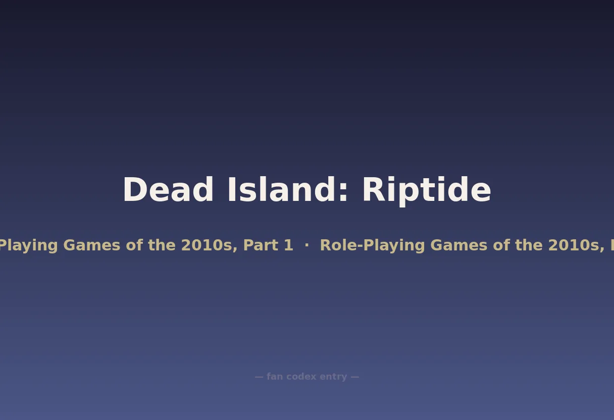 Dead Island: Riptide