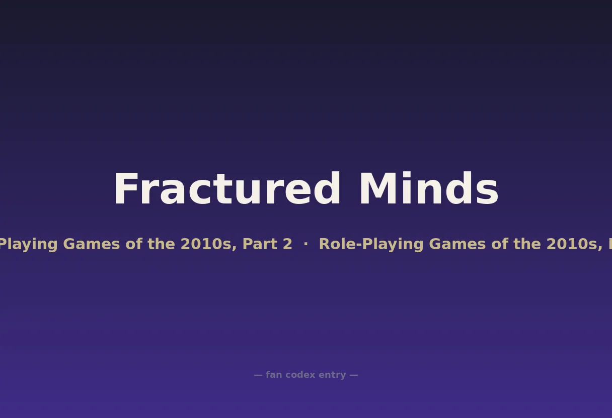 Fractured Minds