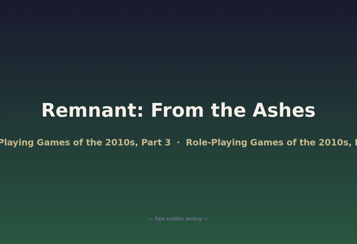 Remnant: From the Ashes