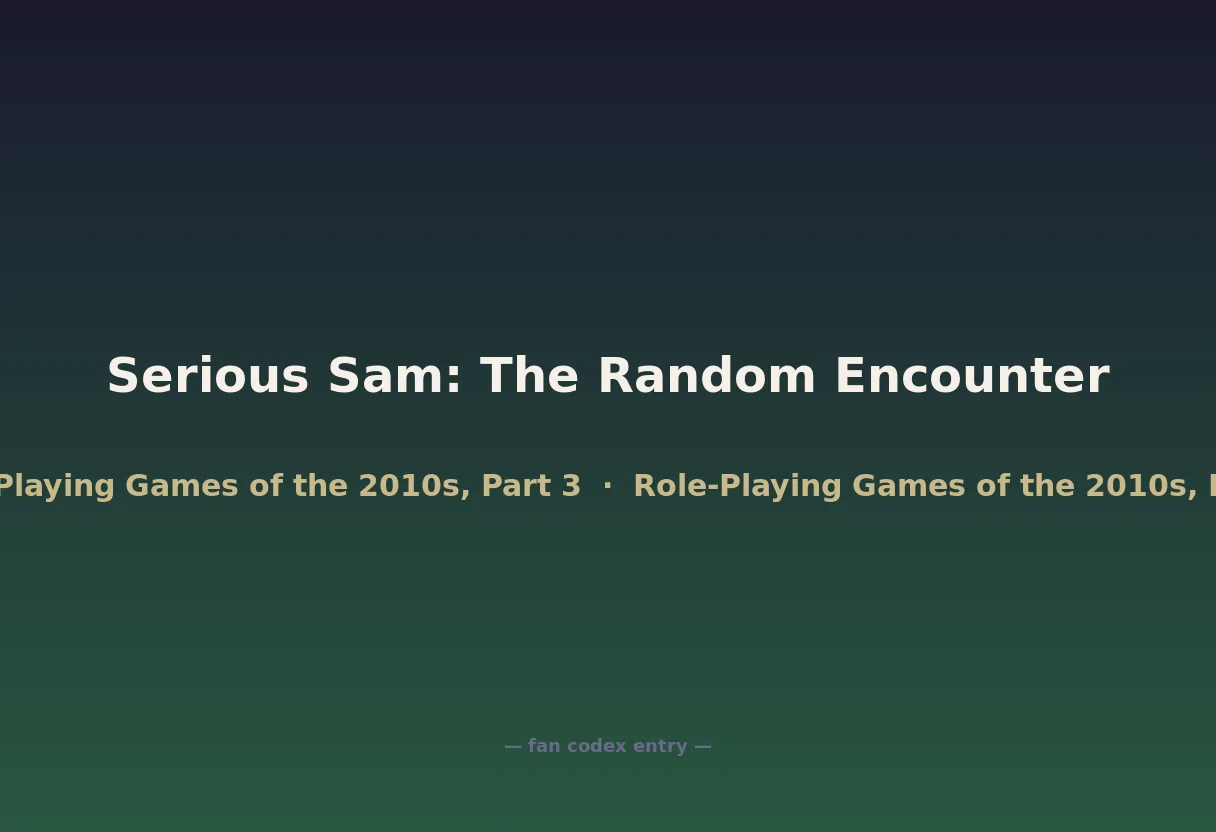 Serious Sam: The Random Encounter
