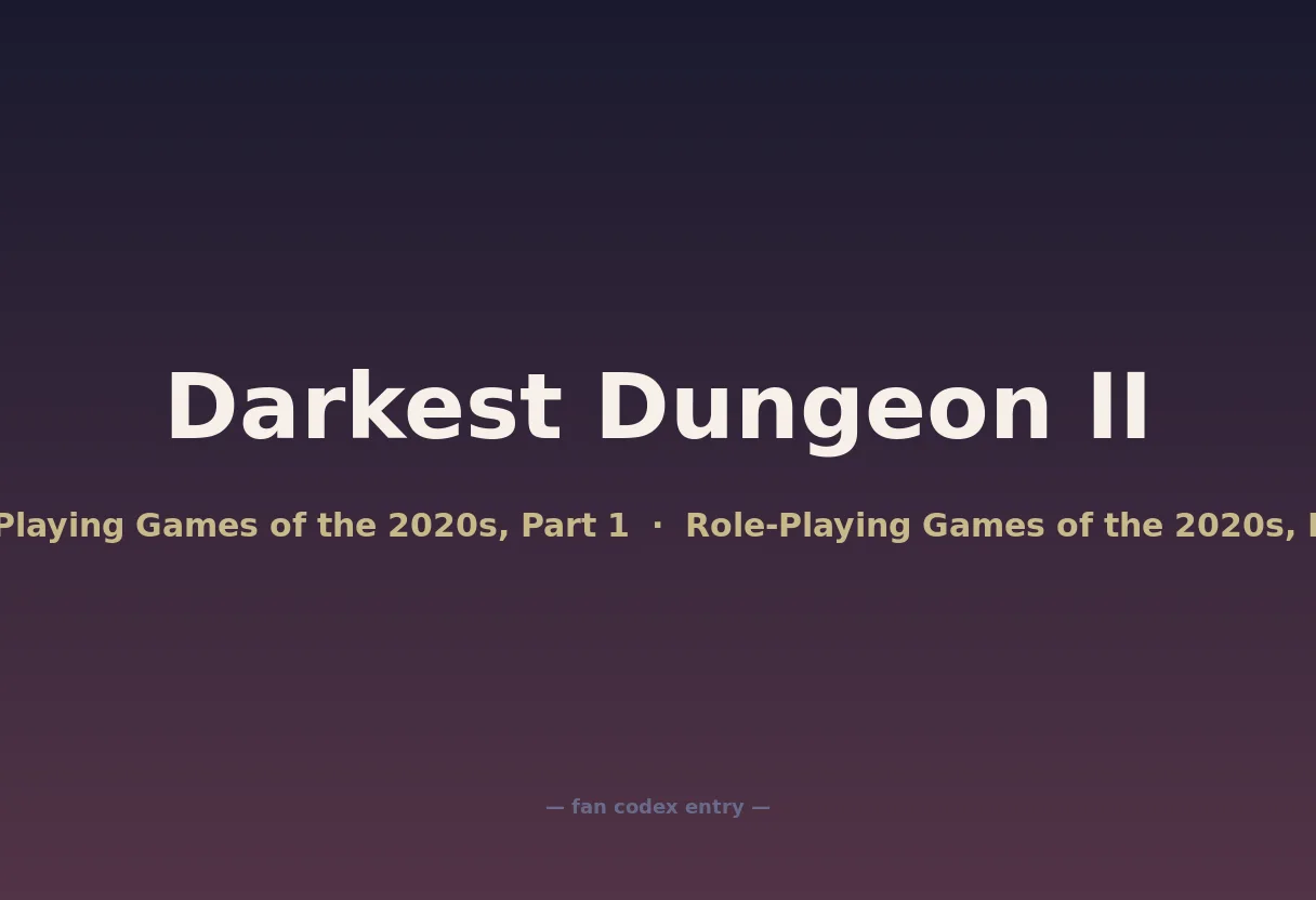 Darkest Dungeon II