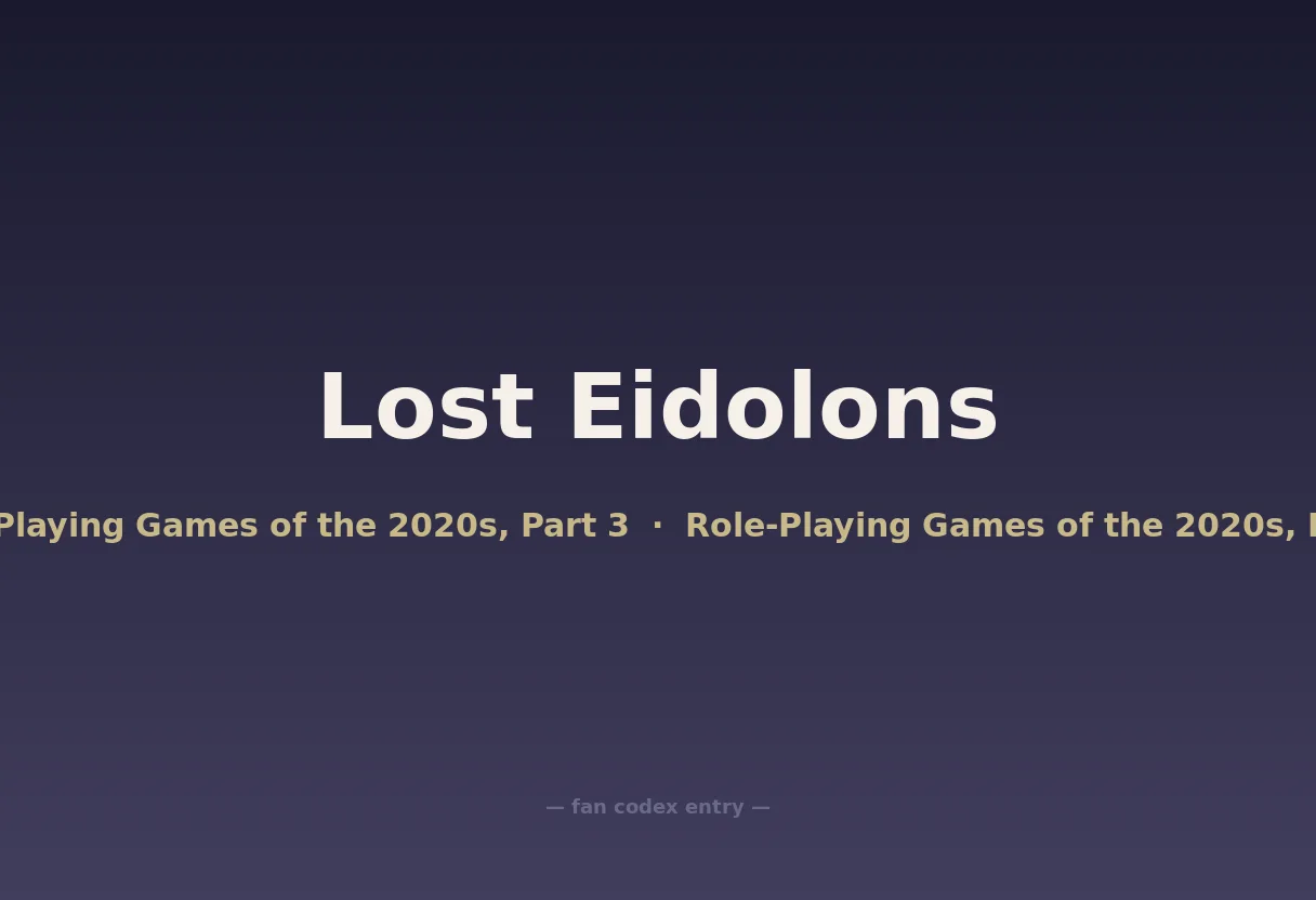 Lost Eidolons