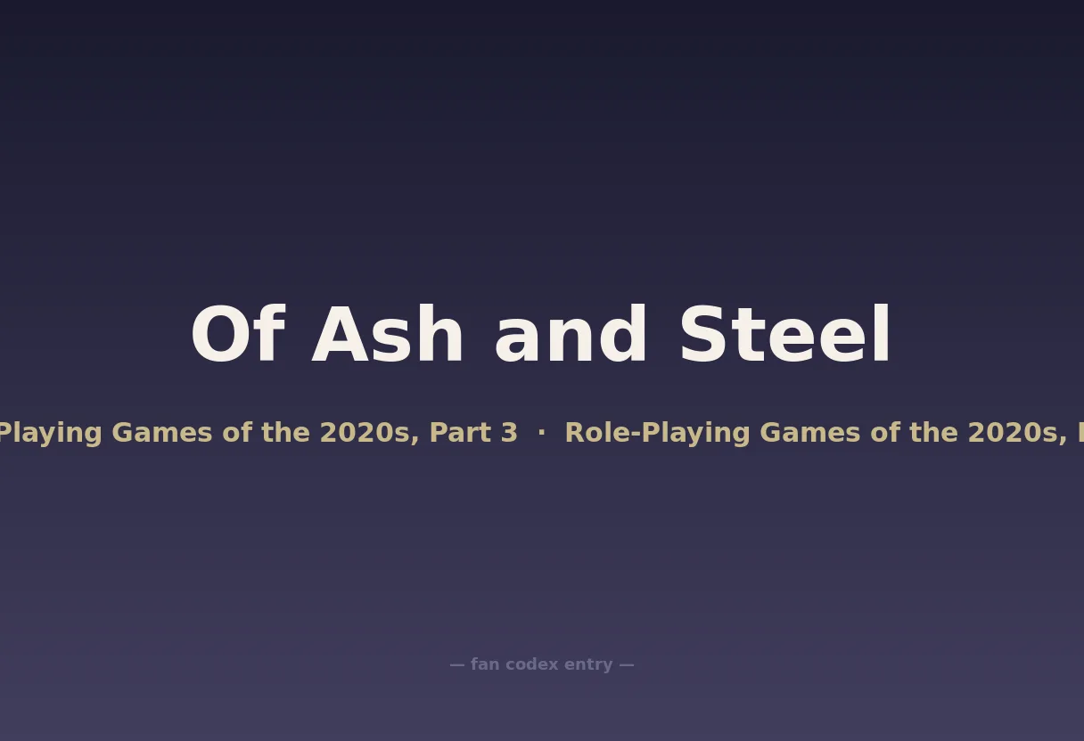 Of Ash and Steel