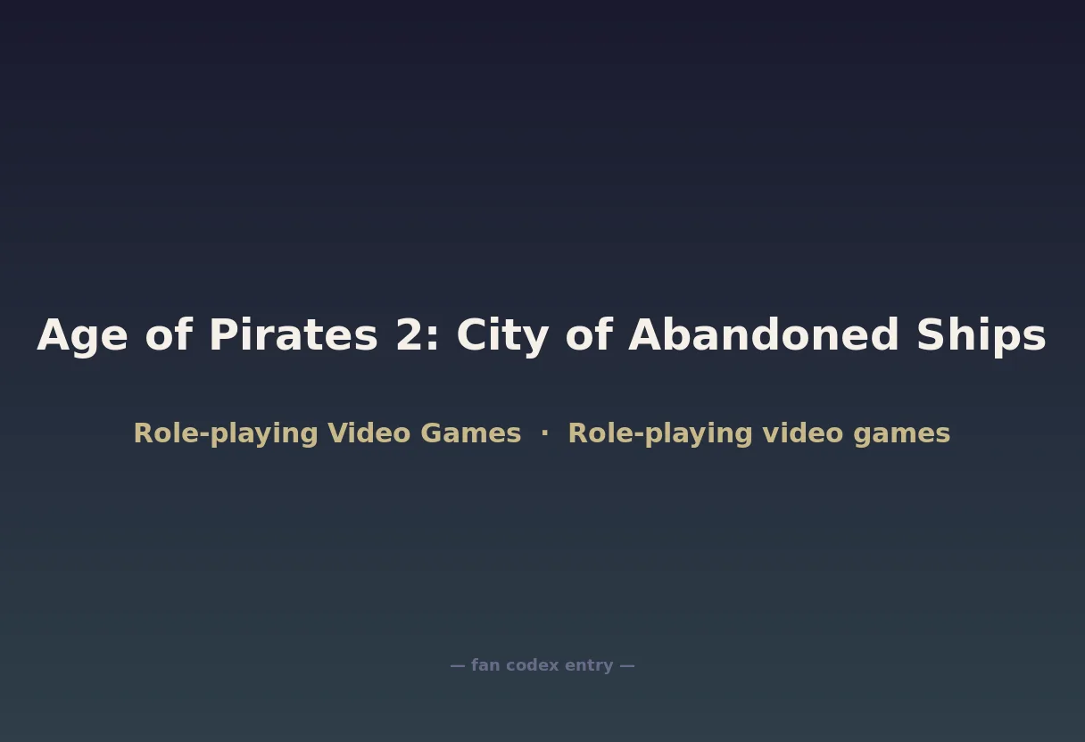 Age of Pirates 2: City of Abandoned Ships