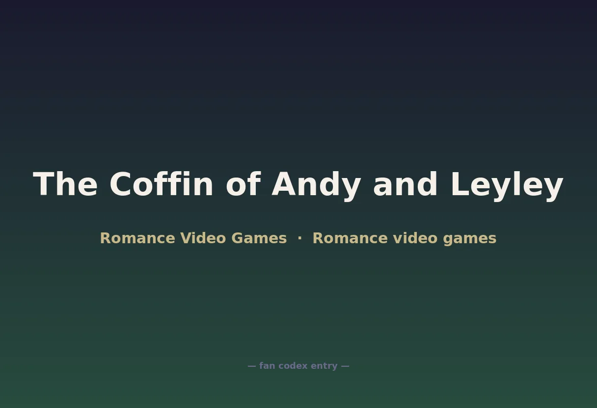 The Coffin of Andy and Leyley
