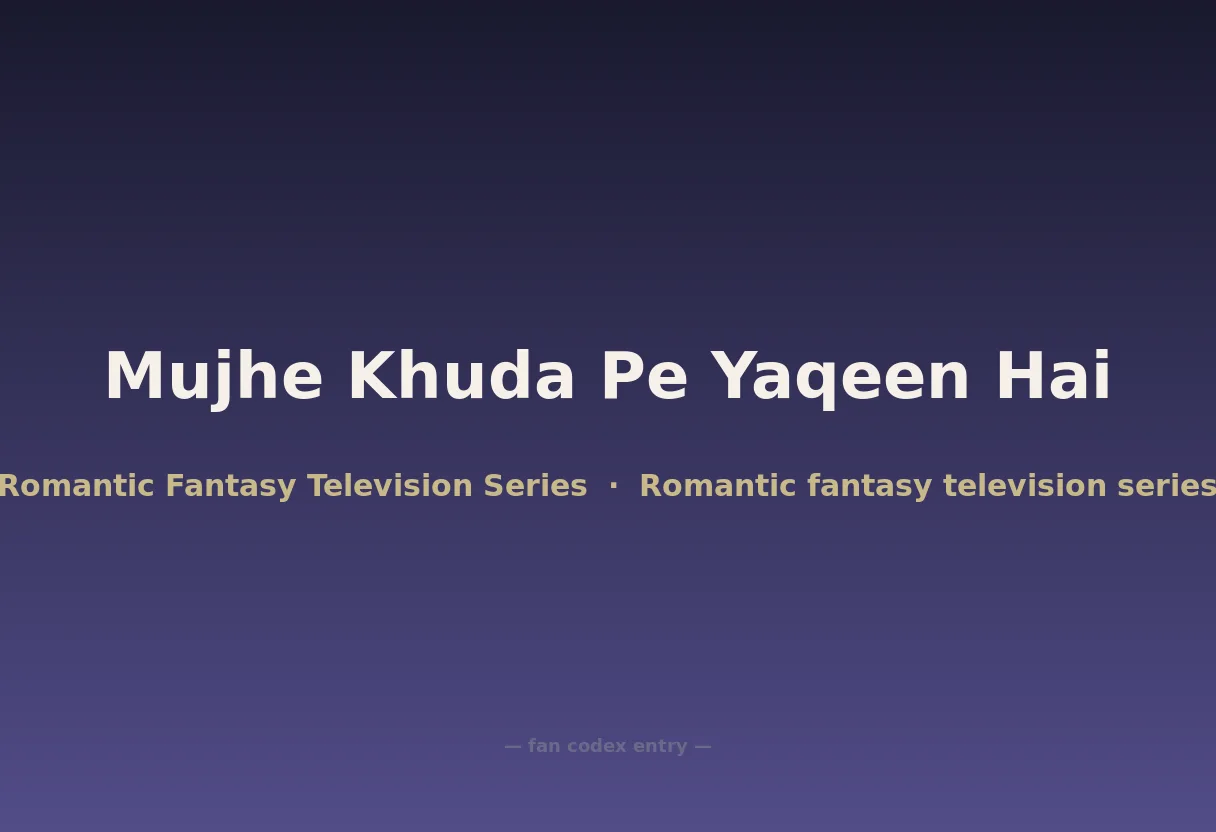 Mujhe Khuda Pe Yaqeen Hai