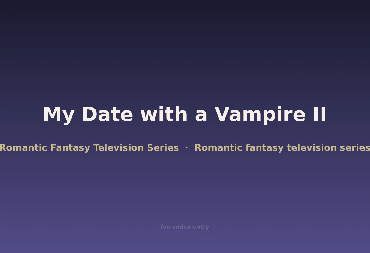 My Date with a Vampire II