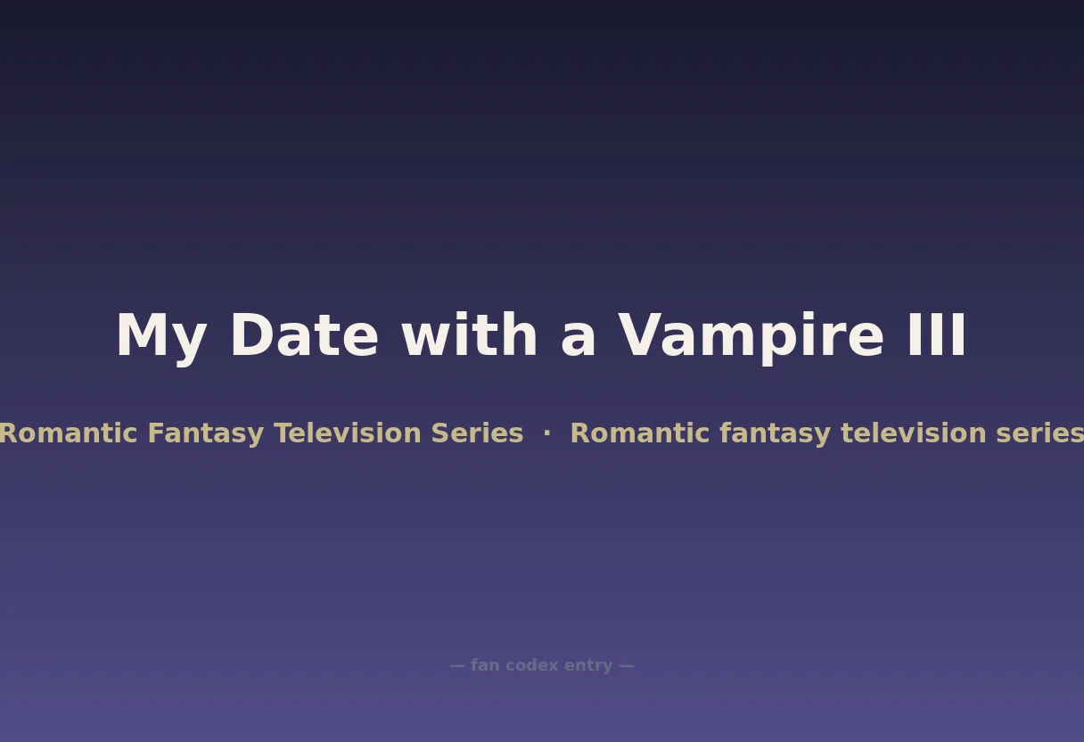 My Date with a Vampire III