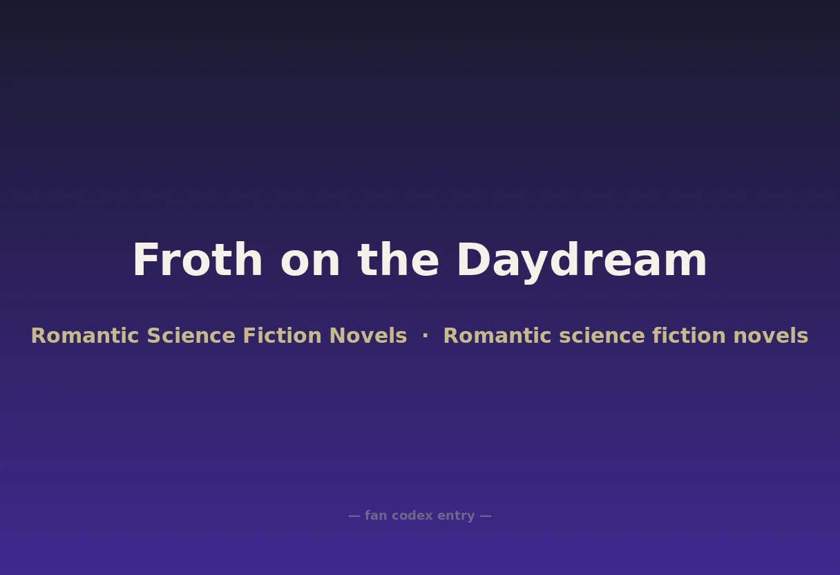 Froth on the Daydream