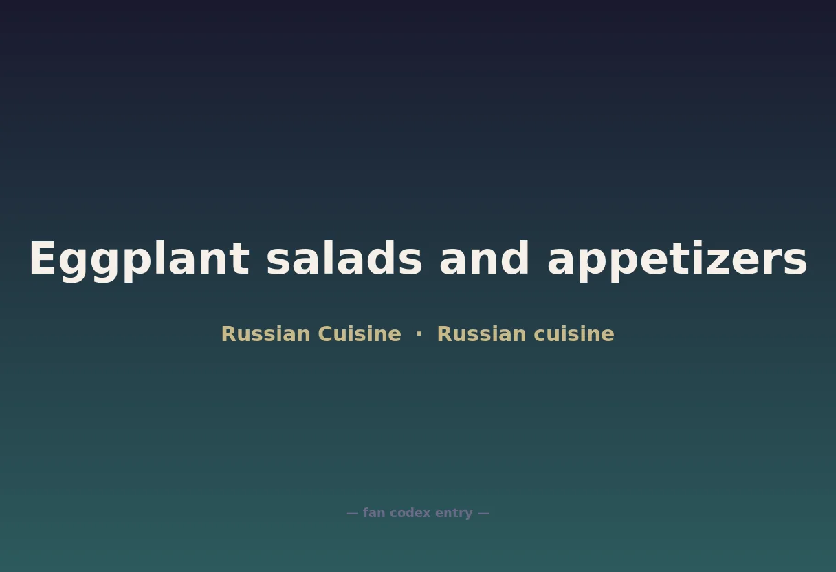 Eggplant salads and appetizers