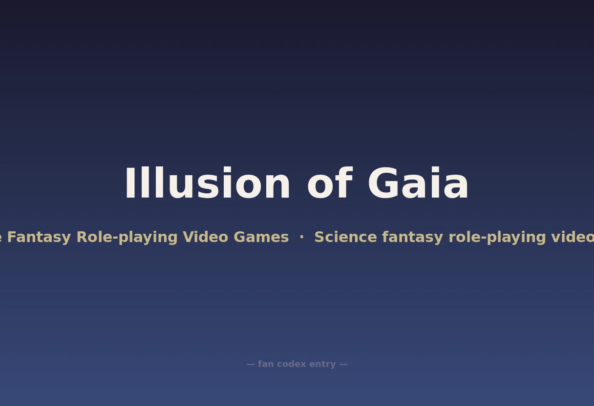 Illusion of Gaia