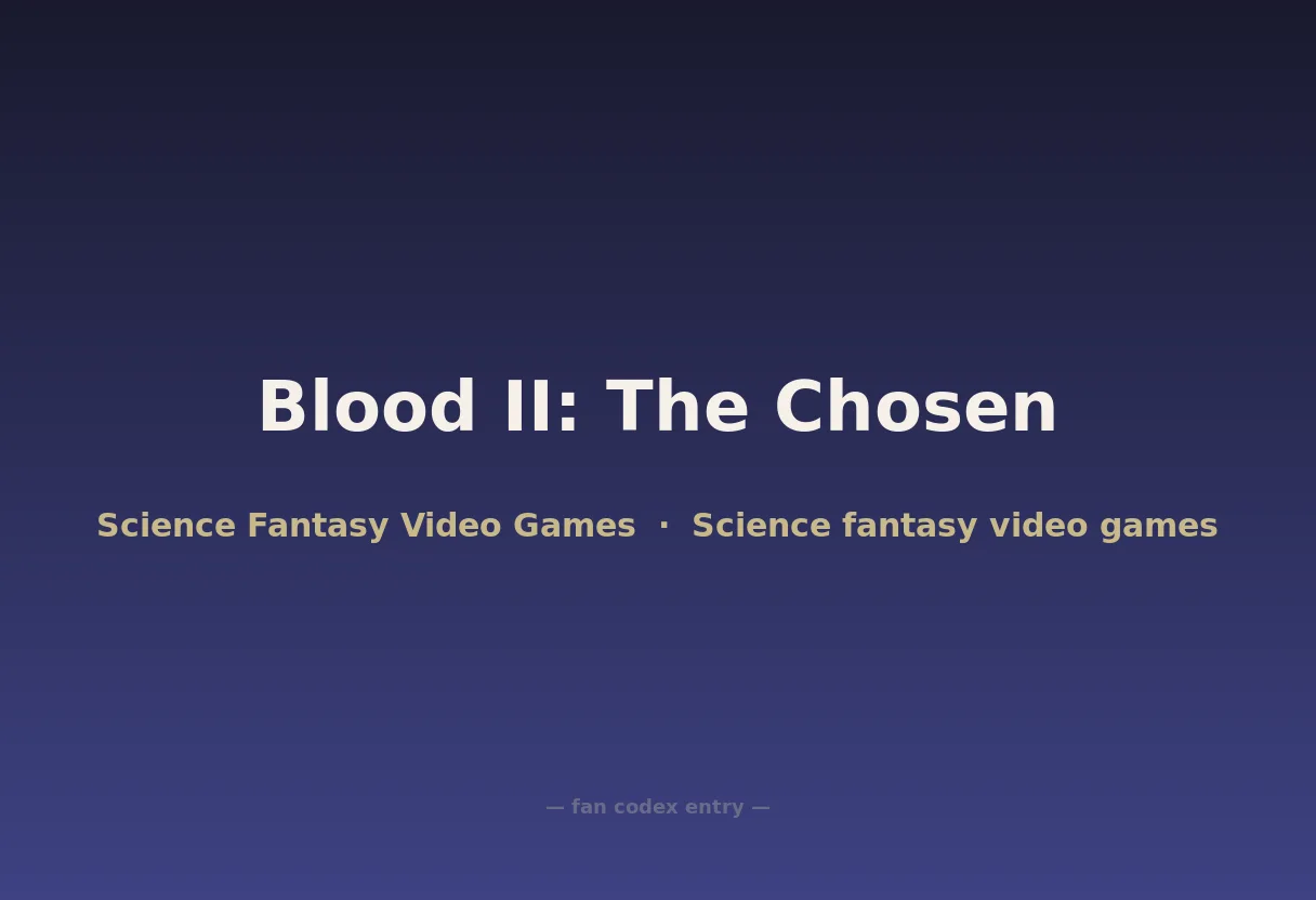 Blood II: The Chosen