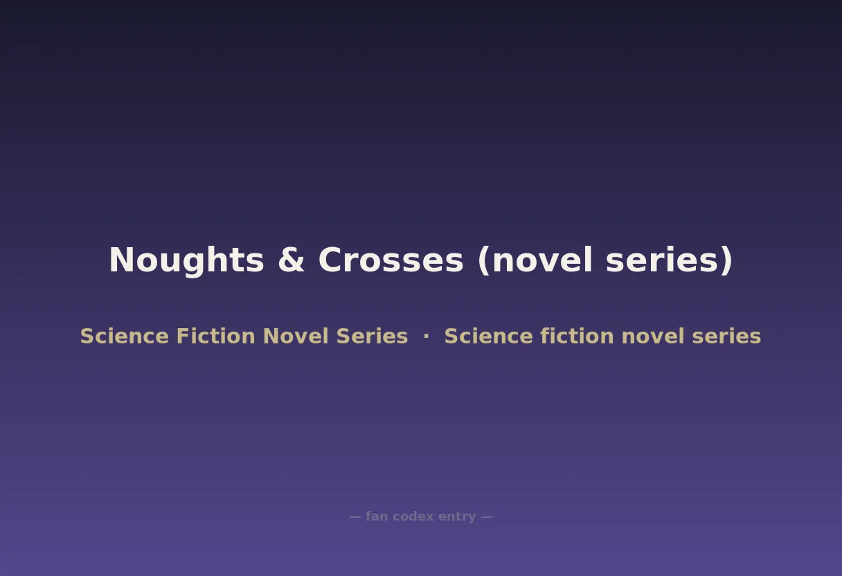 Noughts & Crosses (novel series)