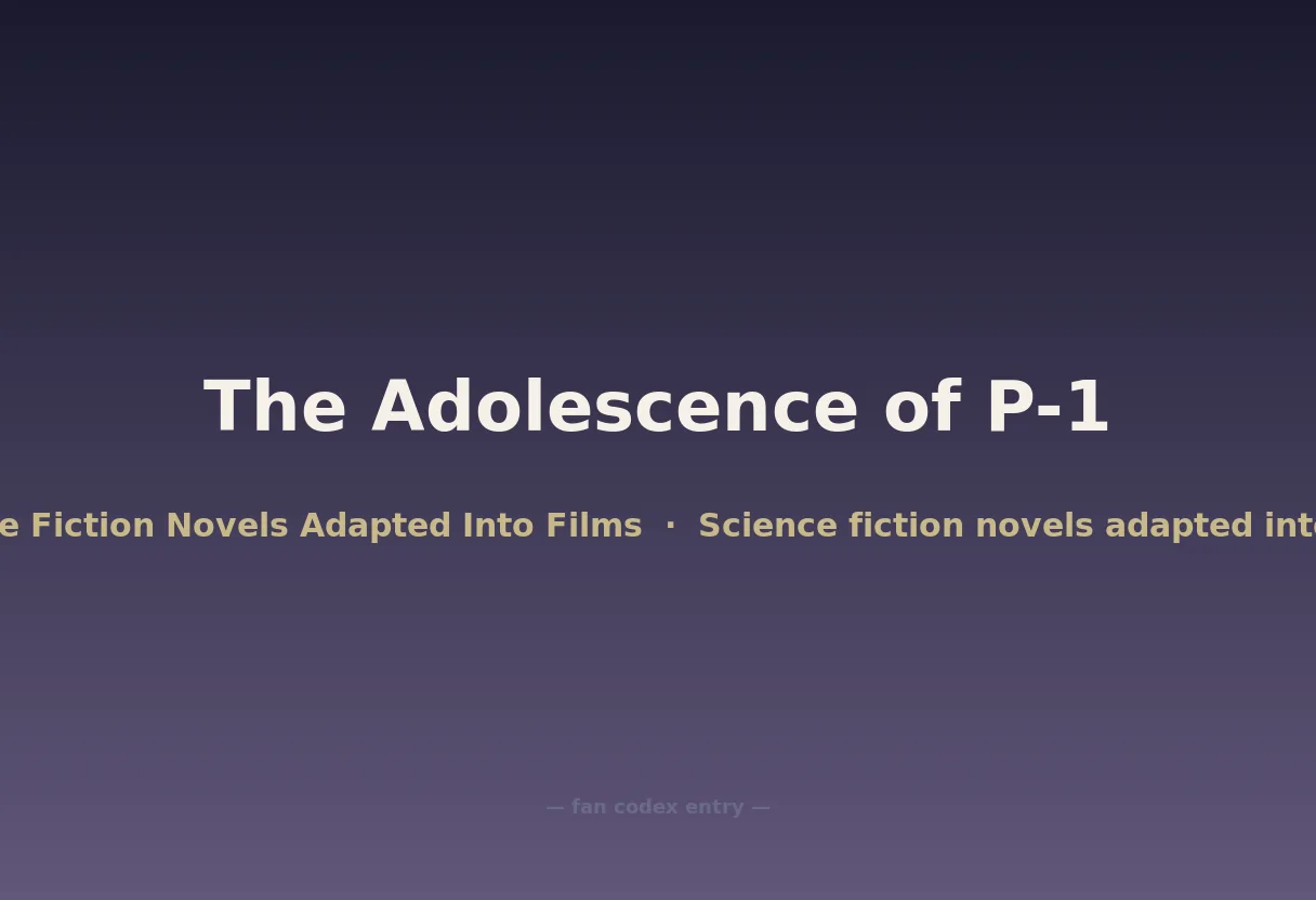 The Adolescence of P-1