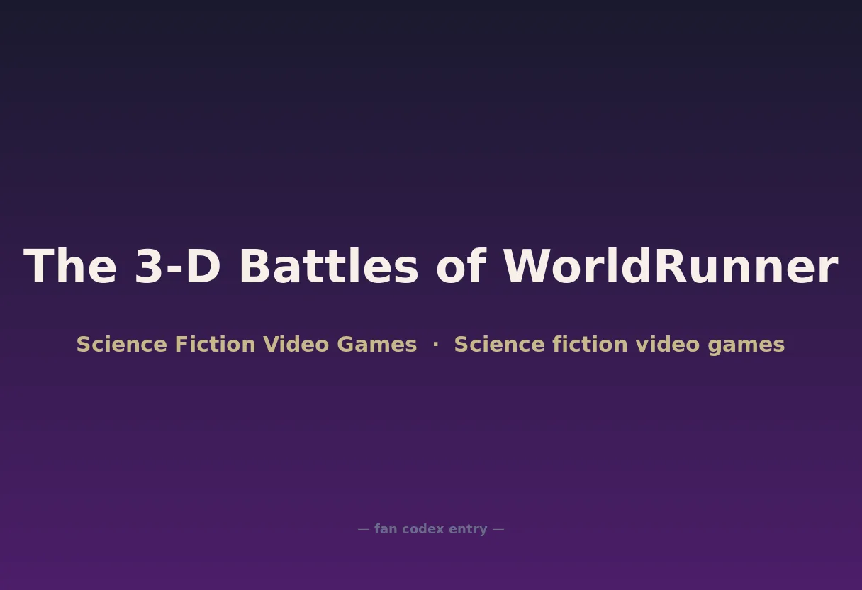 The 3-D Battles of WorldRunner