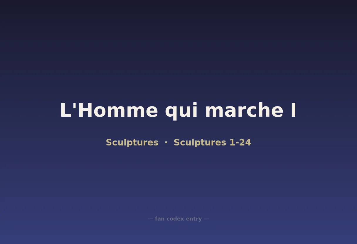 L'Homme qui marche I
