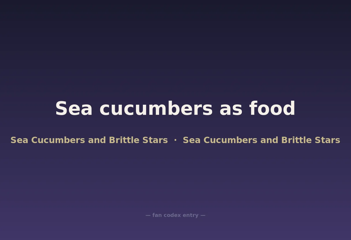 Sea cucumbers as food