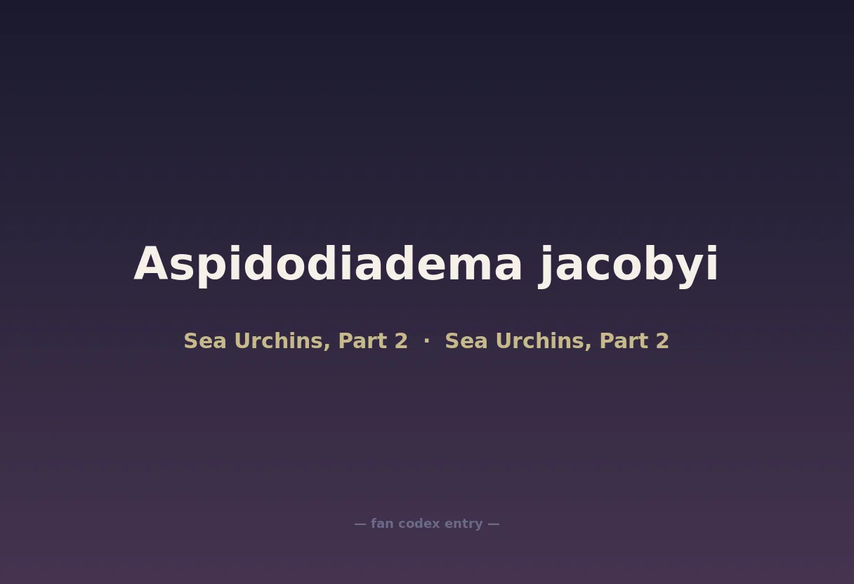 Aspidodiadema jacobyi