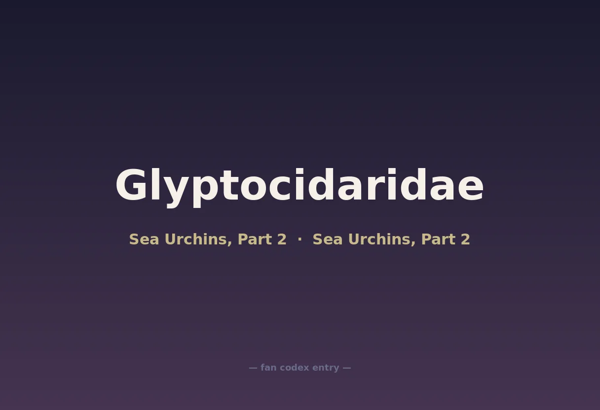 Glyptocidaridae