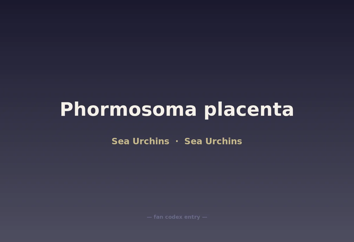 Phormosoma placenta