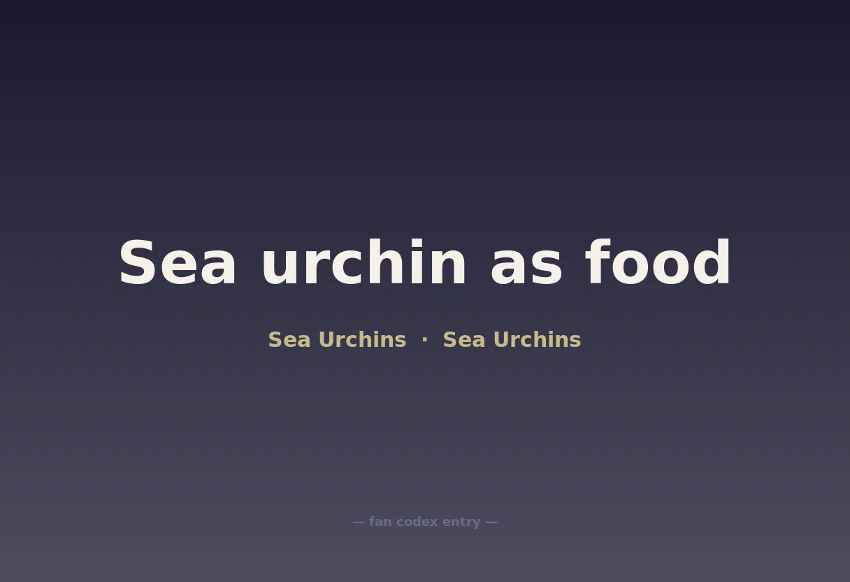 Sea urchin as food