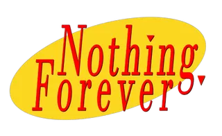 Nothing, Forever