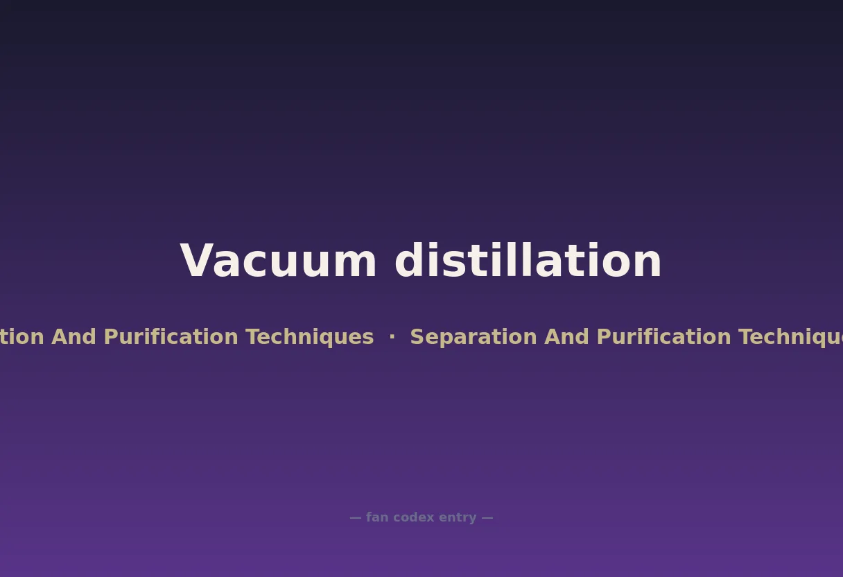 Vacuum distillation