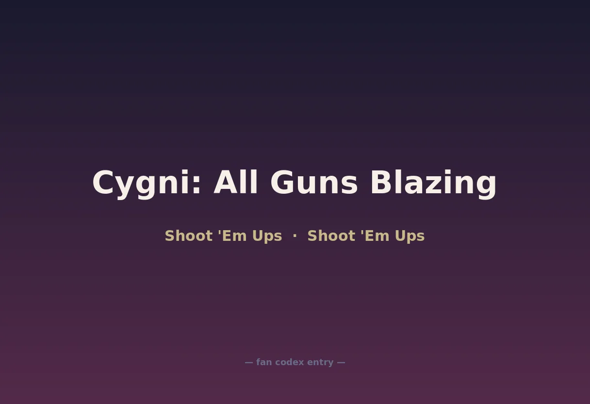 Cygni: All Guns Blazing