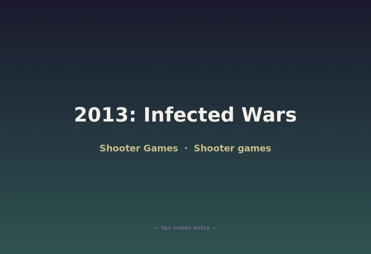 2013: Infected Wars