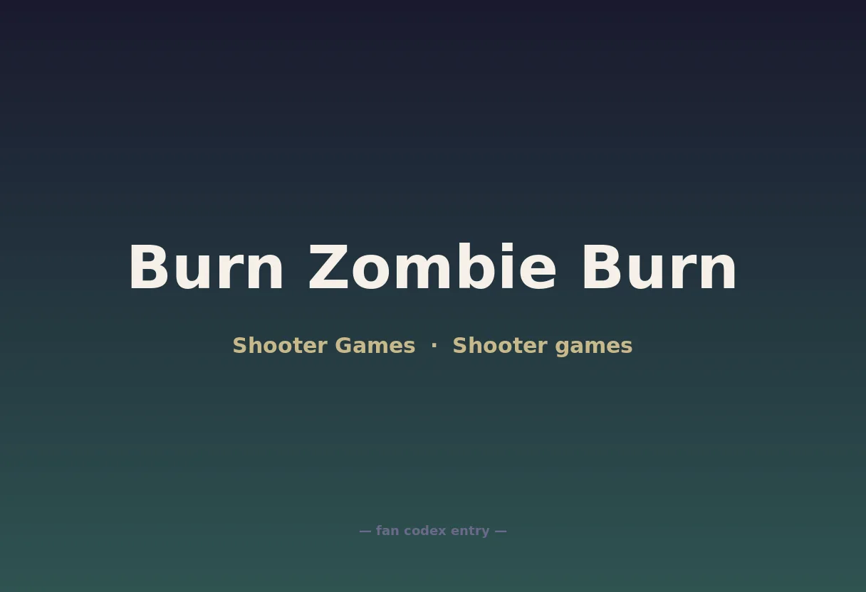 Burn Zombie Burn