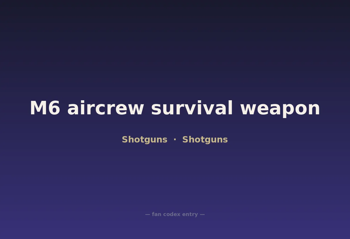M6 aircrew survival weapon