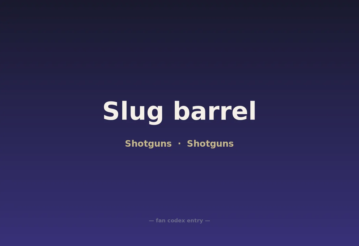 Slug barrel
