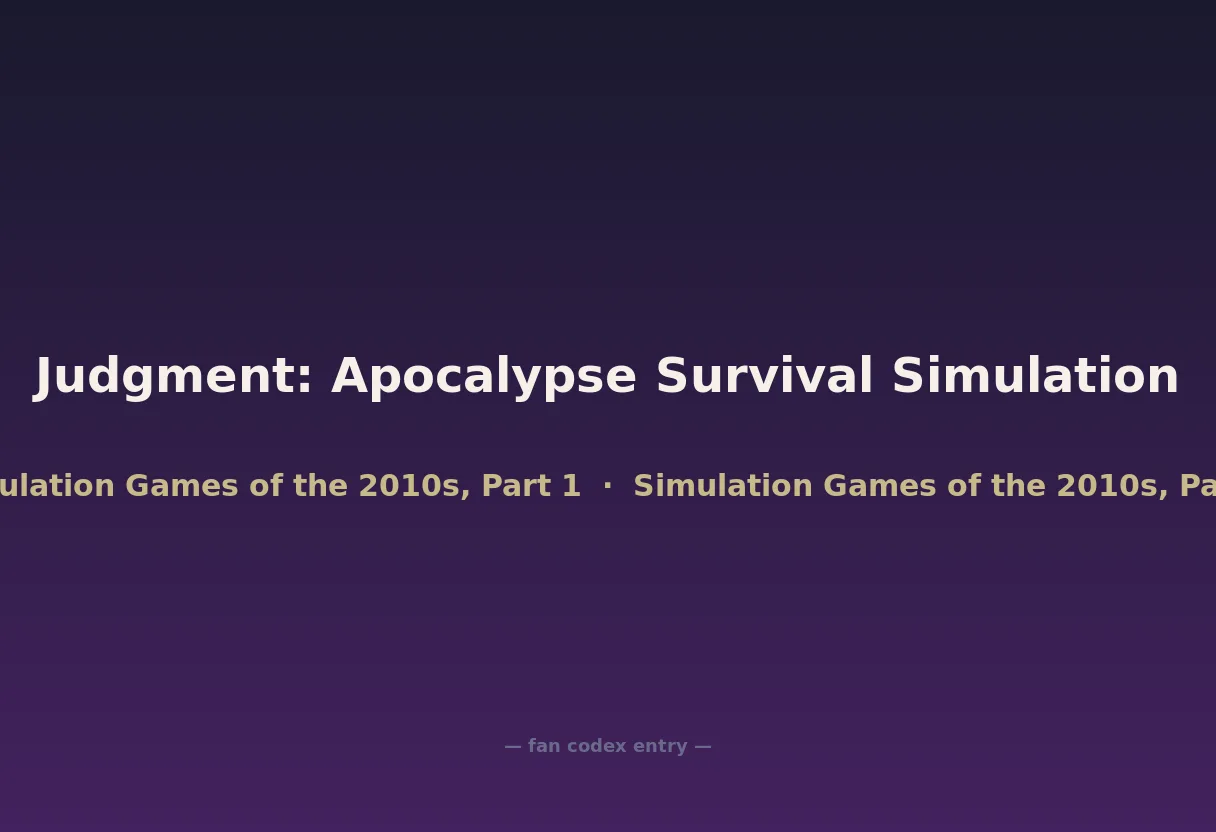 Judgment: Apocalypse Survival Simulation