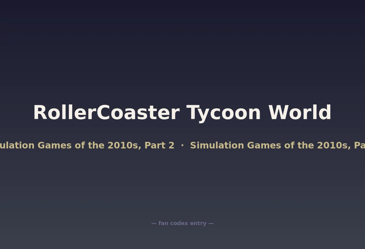 RollerCoaster Tycoon World
