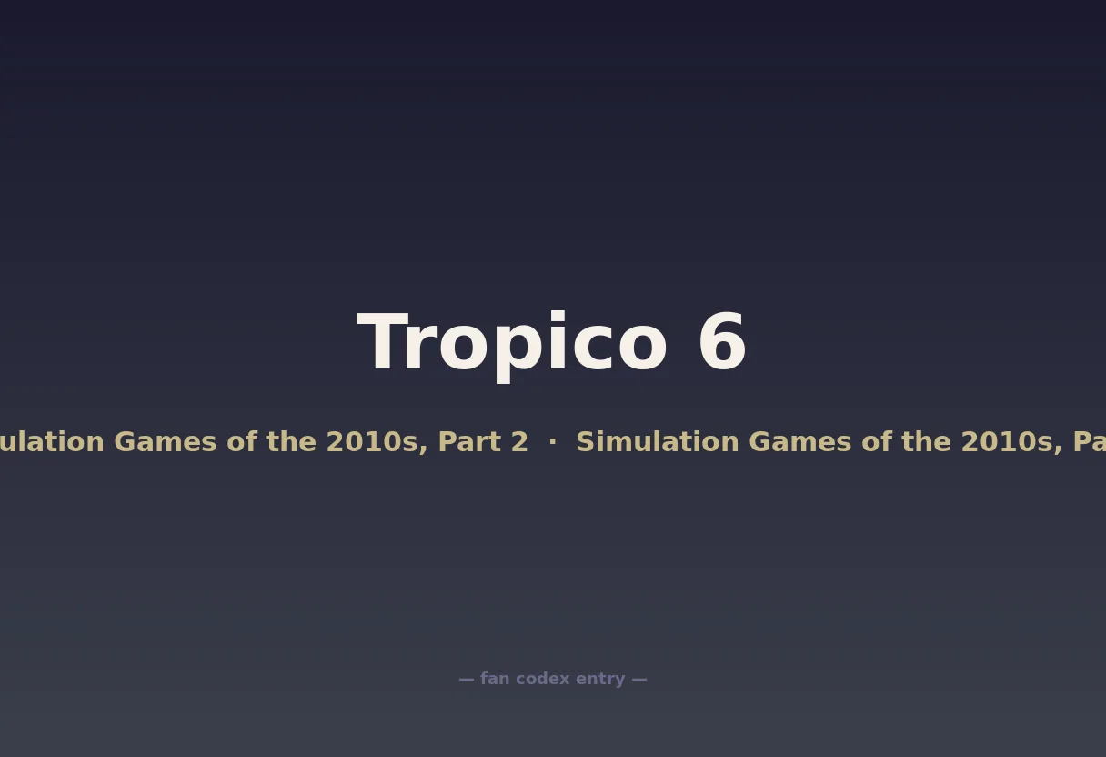 Tropico 6